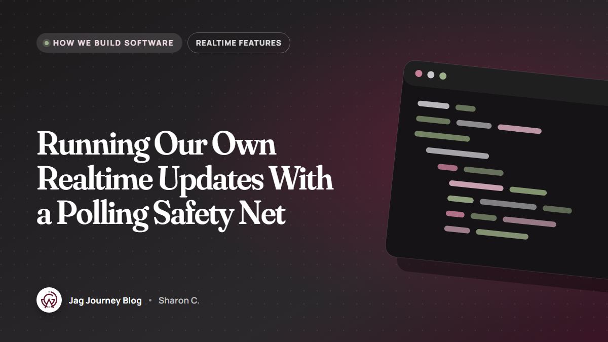 Running Our Own Realtime Updates With a Polling Safety Net