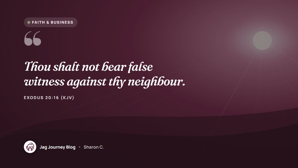 Quote card: Thou shalt not bear false witness against thy neighbour. (Exodus 20:16 (KJV))