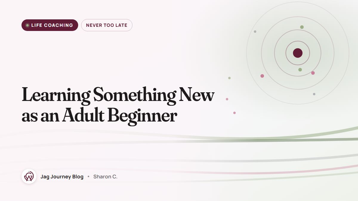 Learning Something New as an Adult Beginner
