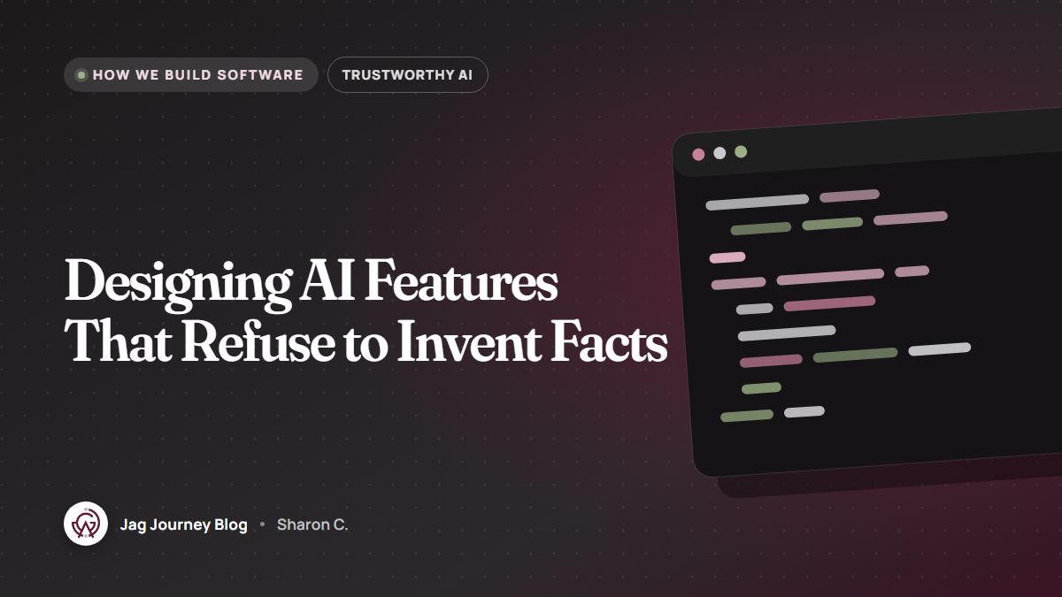 Designing AI Features That Refuse to Invent Facts