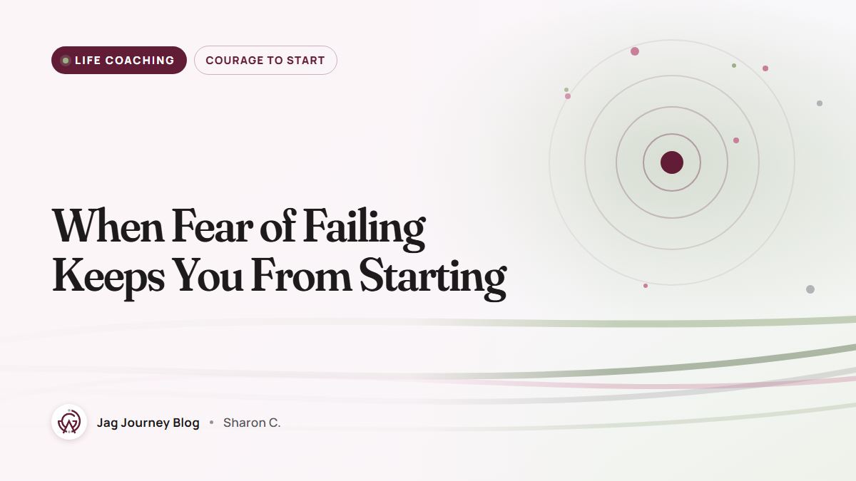 When Fear of Failing Keeps You From Starting