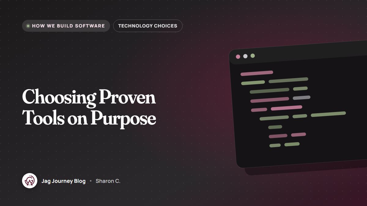 Choosing Proven Tools on Purpose
