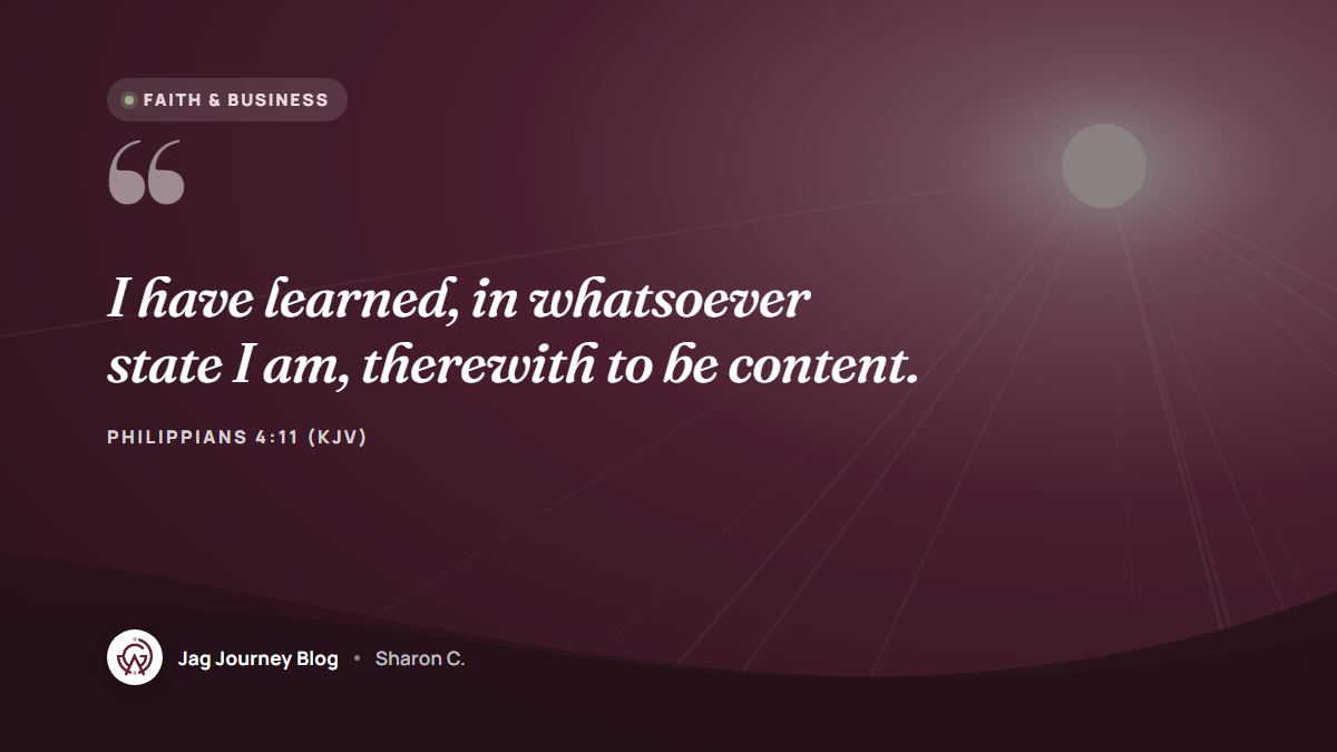 Quote card: I have learned, in whatsoever state I am, therewith to be content. (Philippians 4:11 (KJV))
