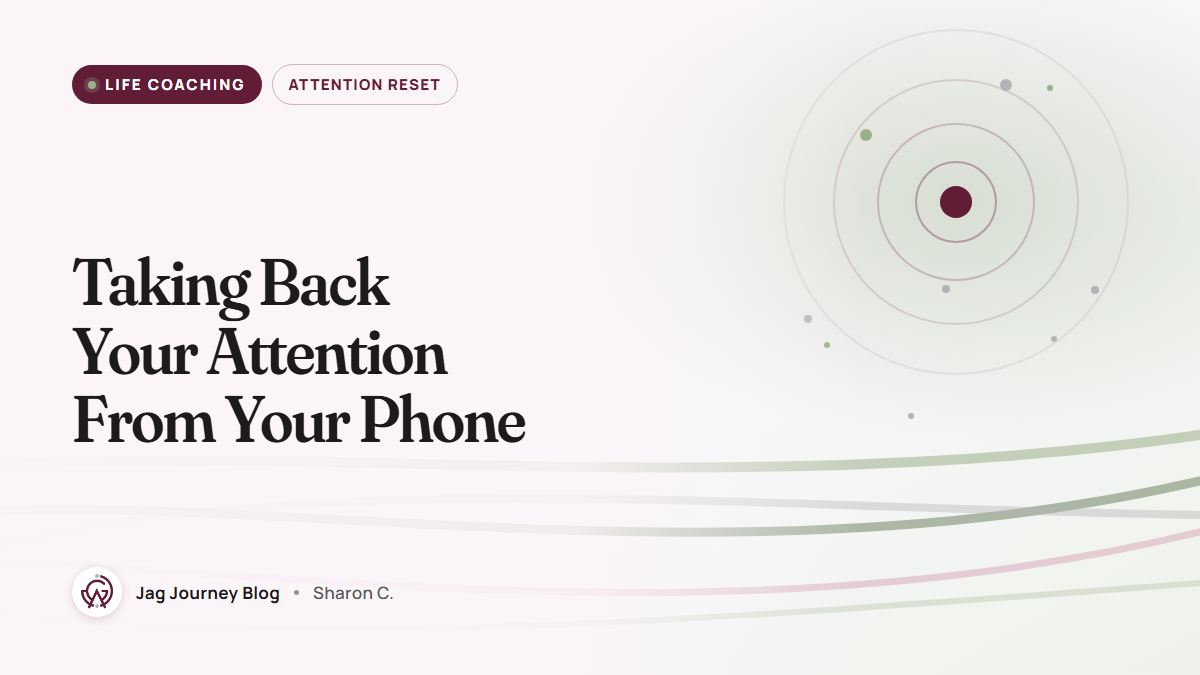 Taking Back Your Attention From Your Phone
