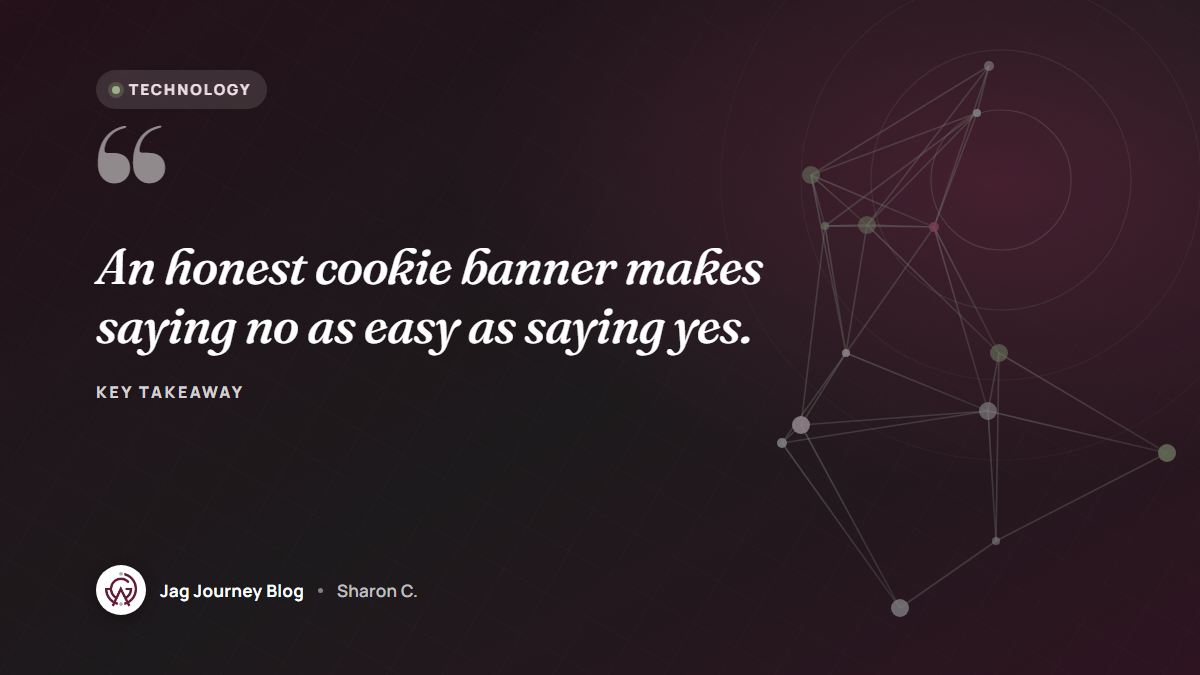 Quote card: An honest cookie banner makes saying no as easy as saying yes.