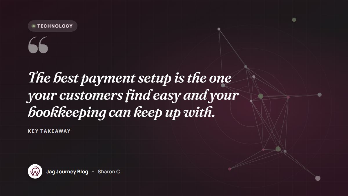 Quote card: The best payment setup is the one your customers find easy and your bookkeeping can keep up with.