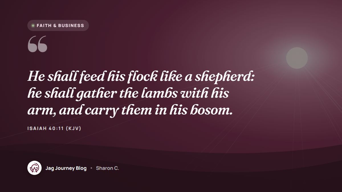 Quote card: He shall feed his flock like a shepherd: he shall gather the lambs with his arm, and carry them in his bosom. (Isaiah 40:11 (KJV))