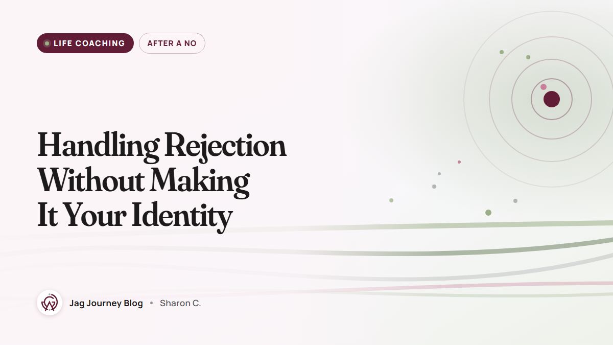 Handling Rejection Without Making It Your Identity
