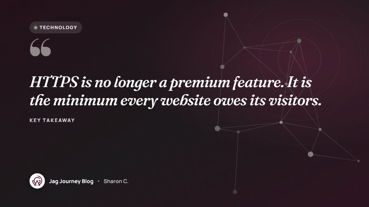 Quote card: HTTPS is no longer a premium feature. It is the minimum every website owes its visitors.