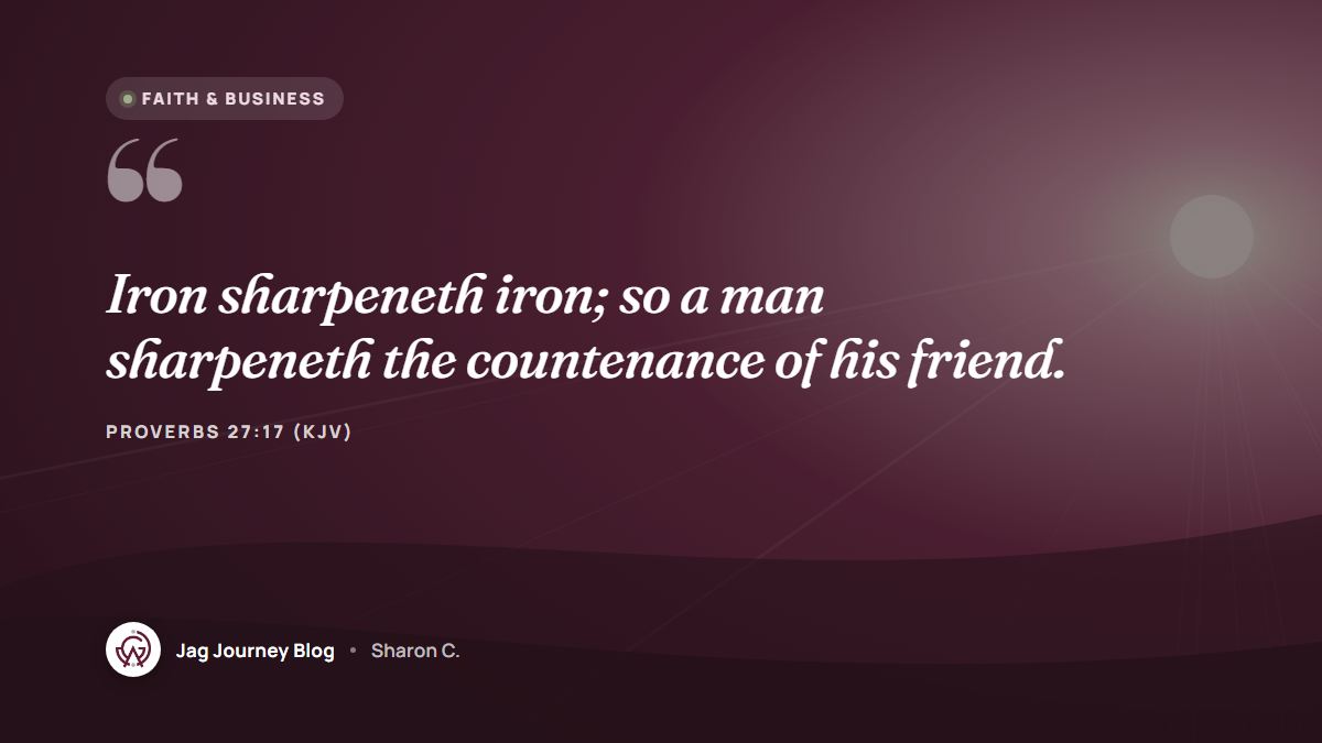 Quote card: Iron sharpeneth iron; so a man sharpeneth the countenance of his friend. (Proverbs 27:17 (KJV))