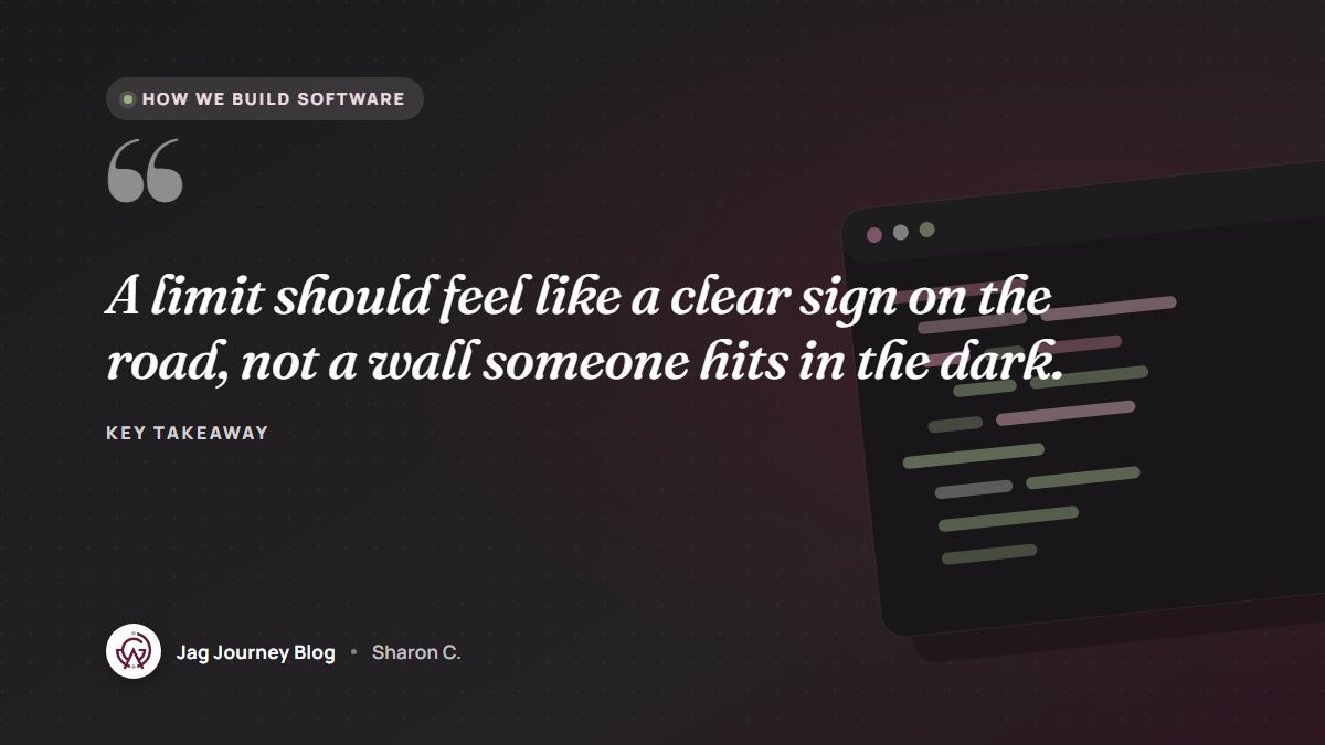 Quote card: A limit should feel like a clear sign on the road, not a wall someone hits in the dark.