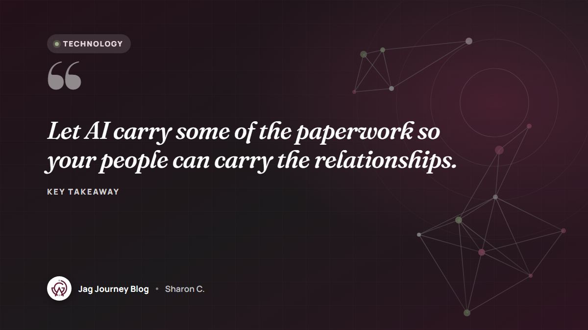 Quote card: Let AI carry some of the paperwork so your people can carry the relationships.