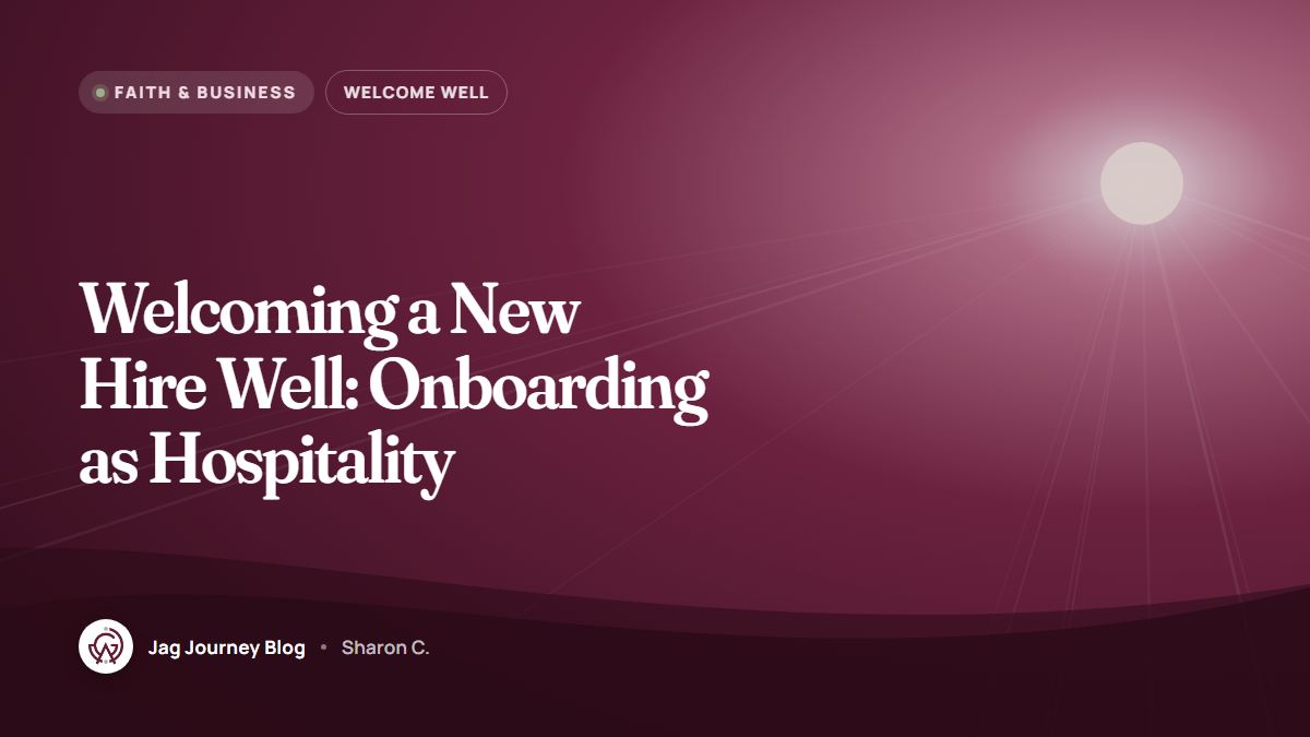 Welcoming a New Hire Well: Onboarding as Hospitality