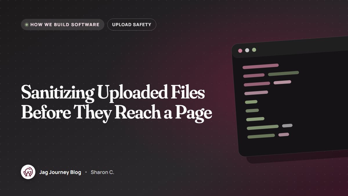Sanitizing Uploaded Files Before They Reach a Page