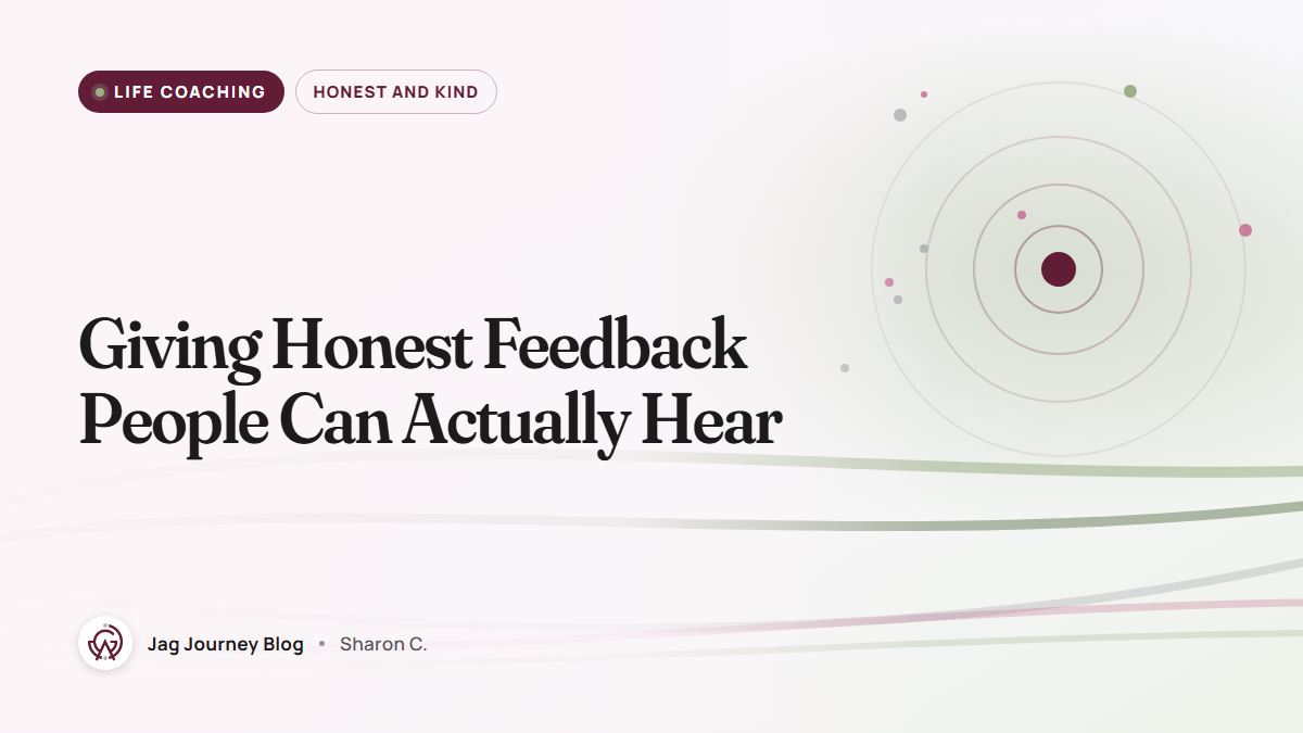 Giving Honest Feedback People Can Actually Hear