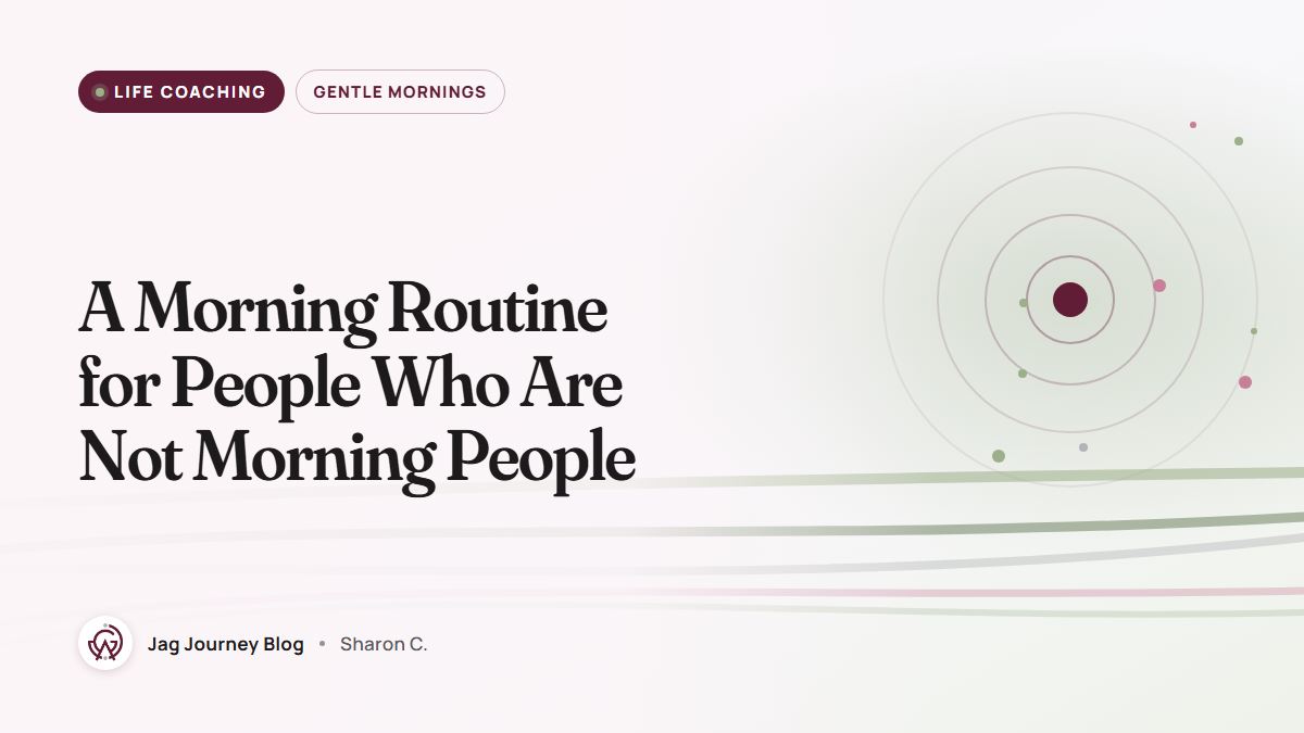 A Morning Routine for People Who Are Not Morning People