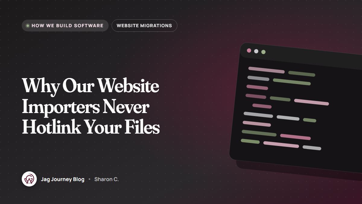 Why Our Website Importers Never Hotlink Your Files