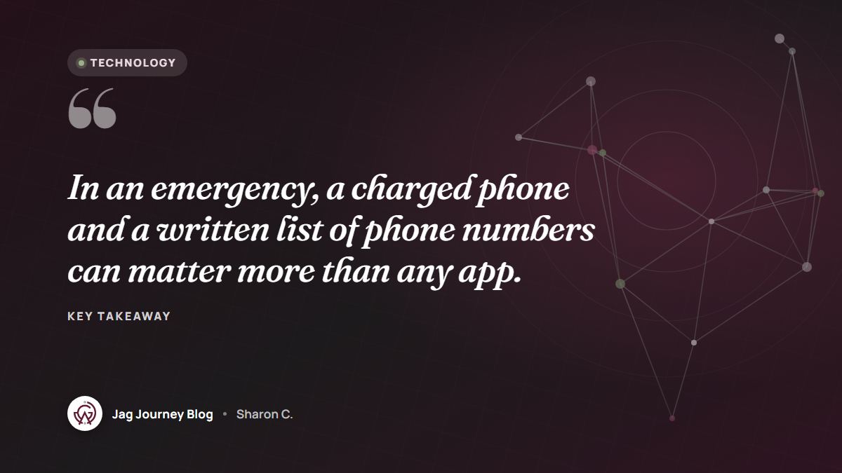 Quote card: In an emergency, a charged phone and a written list of phone numbers can matter more than any app.