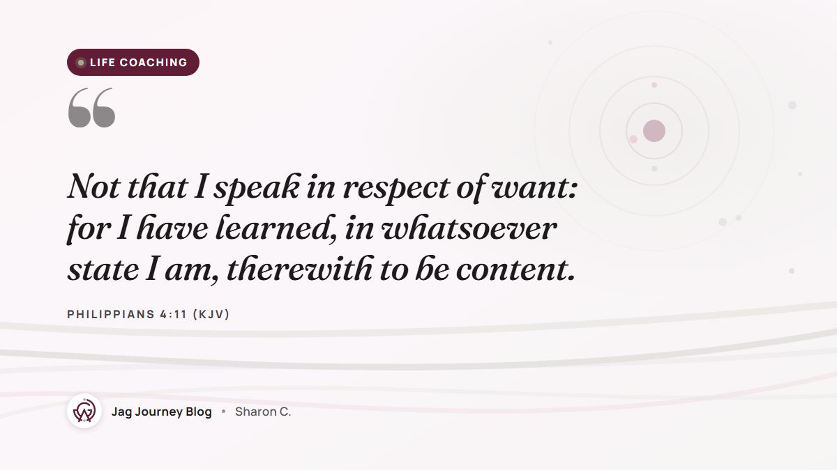 Quote card: Not that I speak in respect of want: for I have learned, in whatsoever state I am, therewith to be content. (Philippians 4:11 (KJV))