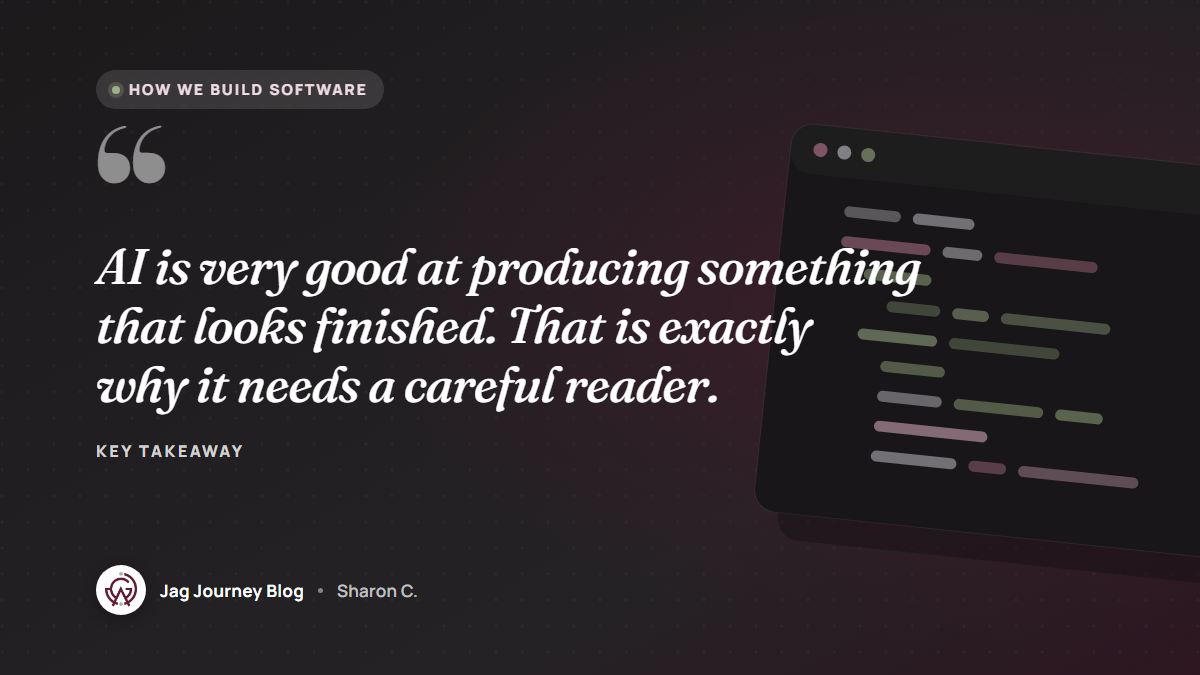 Quote card: AI is very good at producing something that looks finished. That is exactly why it needs a careful reader.