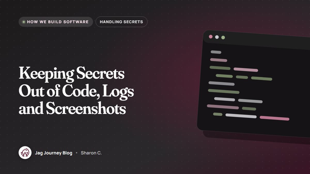 Keeping Secrets Out of Code, Logs and Screenshots