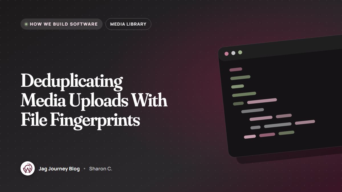 Deduplicating Media Uploads With File Fingerprints