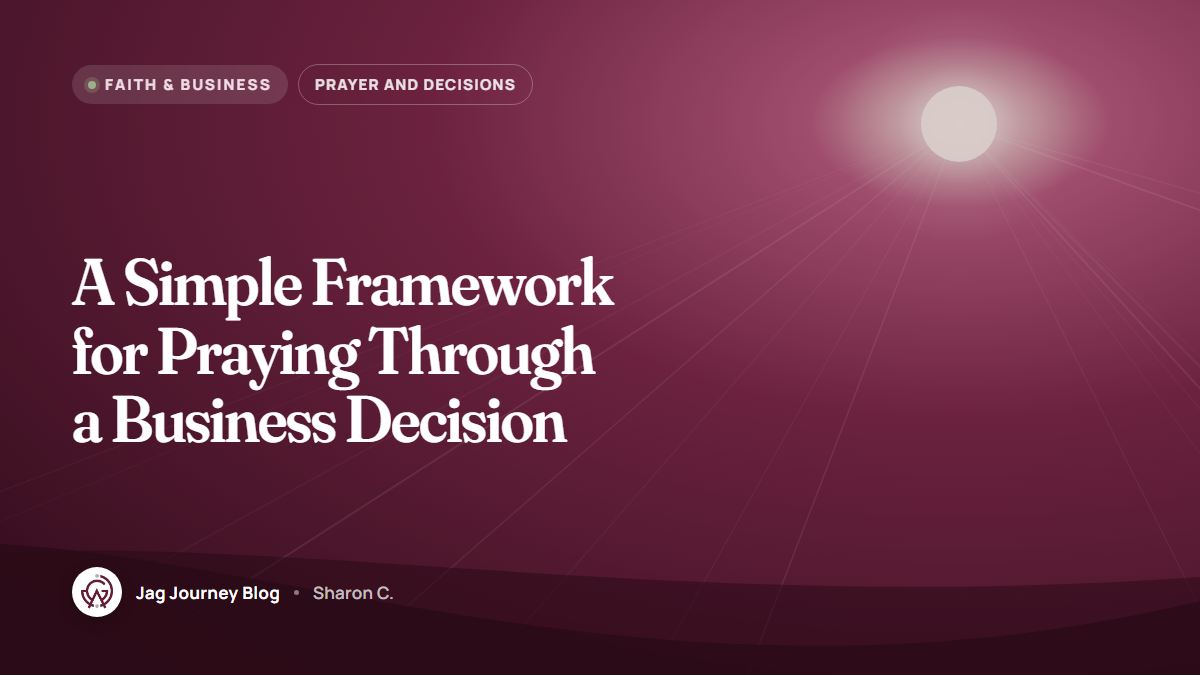 A Simple Framework for Praying Through a Business Decision