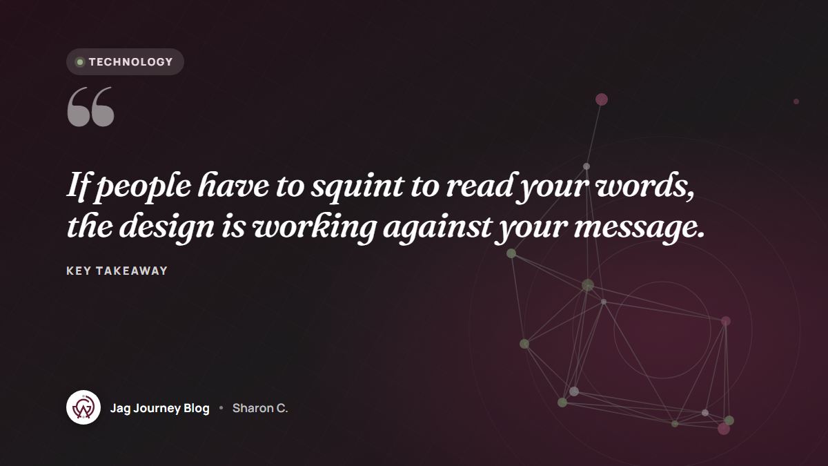 Quote card: If people have to squint to read your words, the design is working against your message.