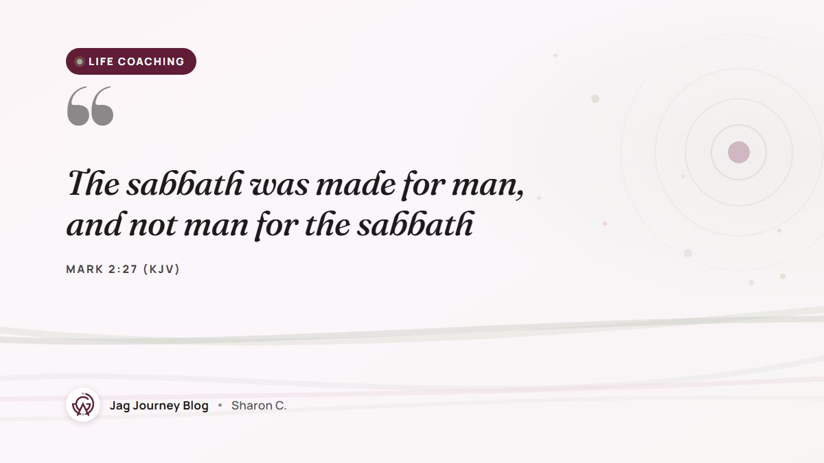 Quote card: The sabbath was made for man, and not man for the sabbath (Mark 2:27 (KJV))