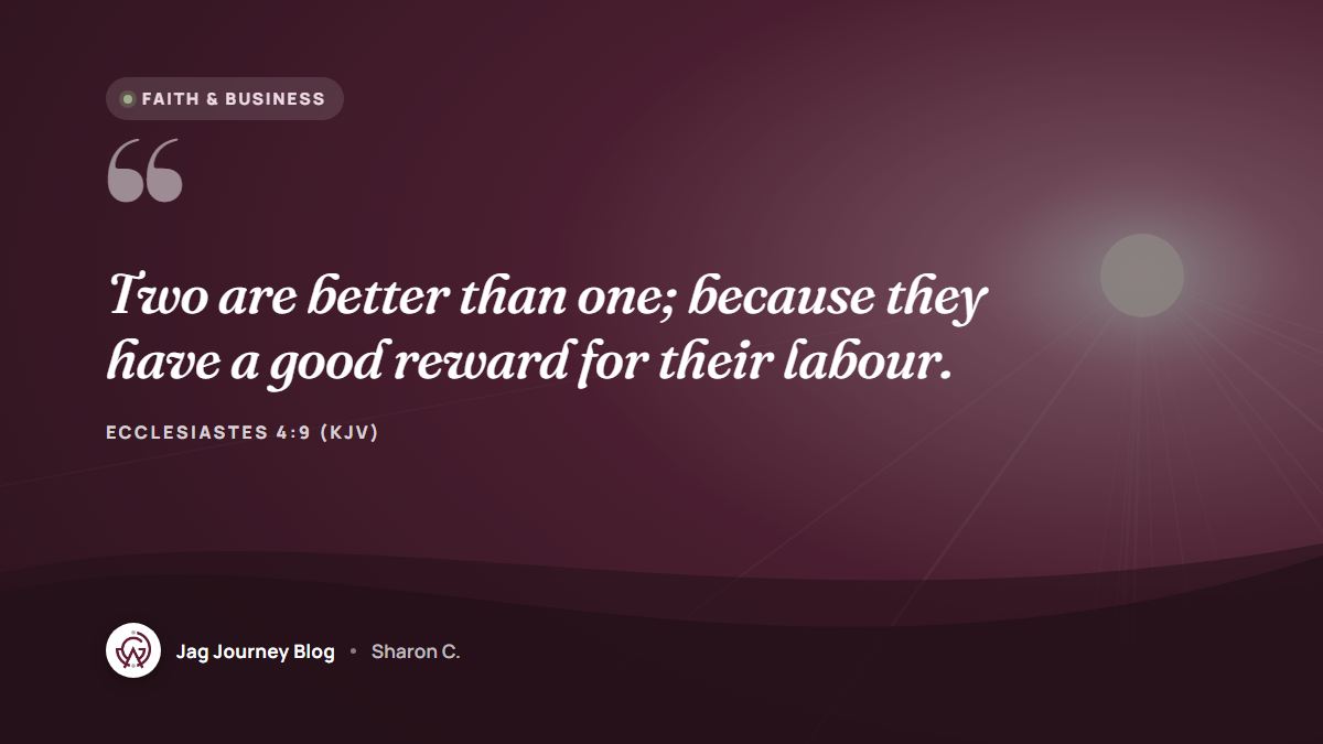 Quote card: Two are better than one; because they have a good reward for their labour. (Ecclesiastes 4:9 (KJV))