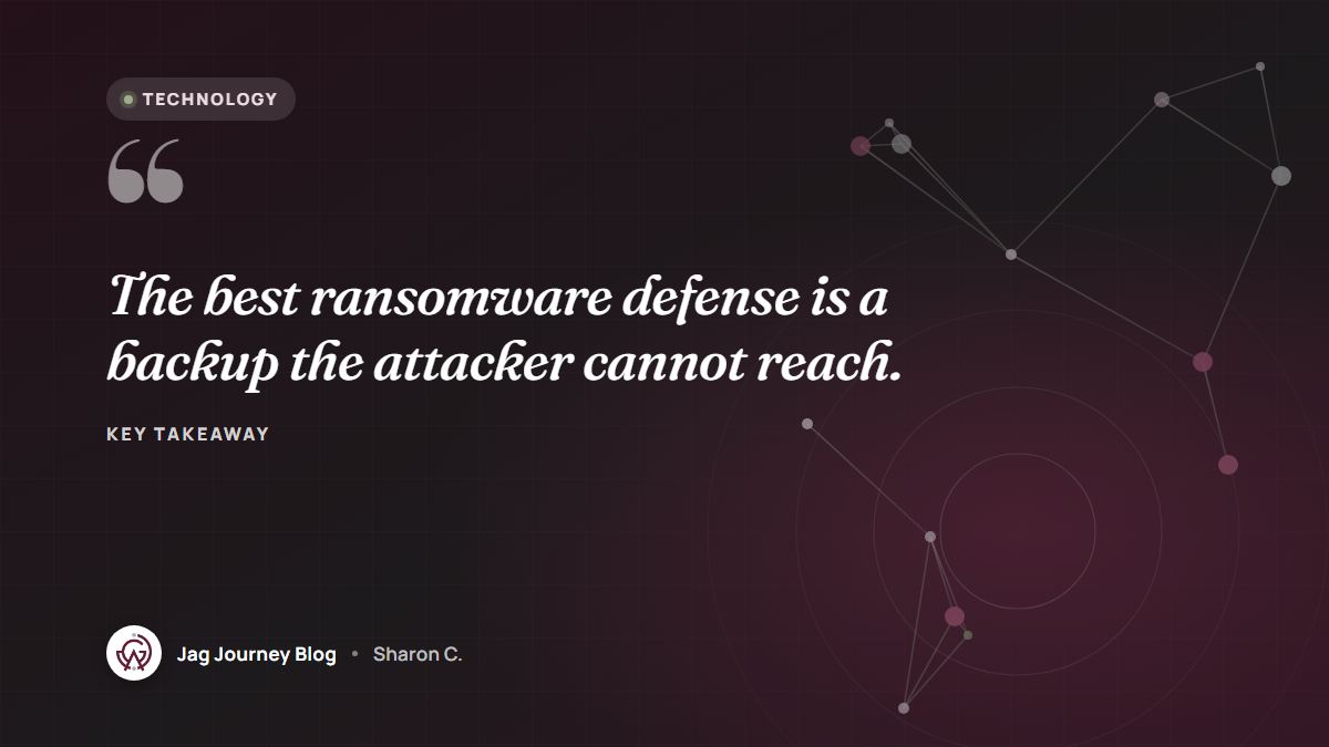 Quote card: The best ransomware defense is a backup the attacker cannot reach.