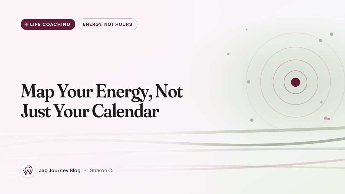 Map Your Energy, Not Just Your Calendar