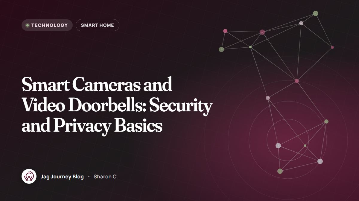 Smart Cameras and Video Doorbells: Security and Privacy Basics