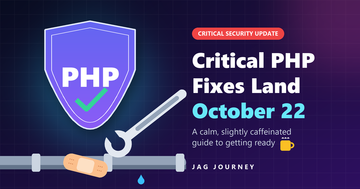 Critical PHP Fixes Land Oct. 22: A Calm, Caffeinated Guide